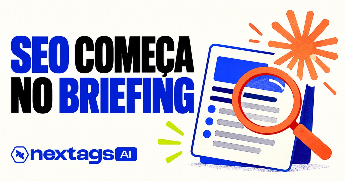 Briefing de artigo SEO com Claude: perguntas, estrutura e fontes SEO COMEÇA NO BRIEFING, com os logos do Claude e da Nextags