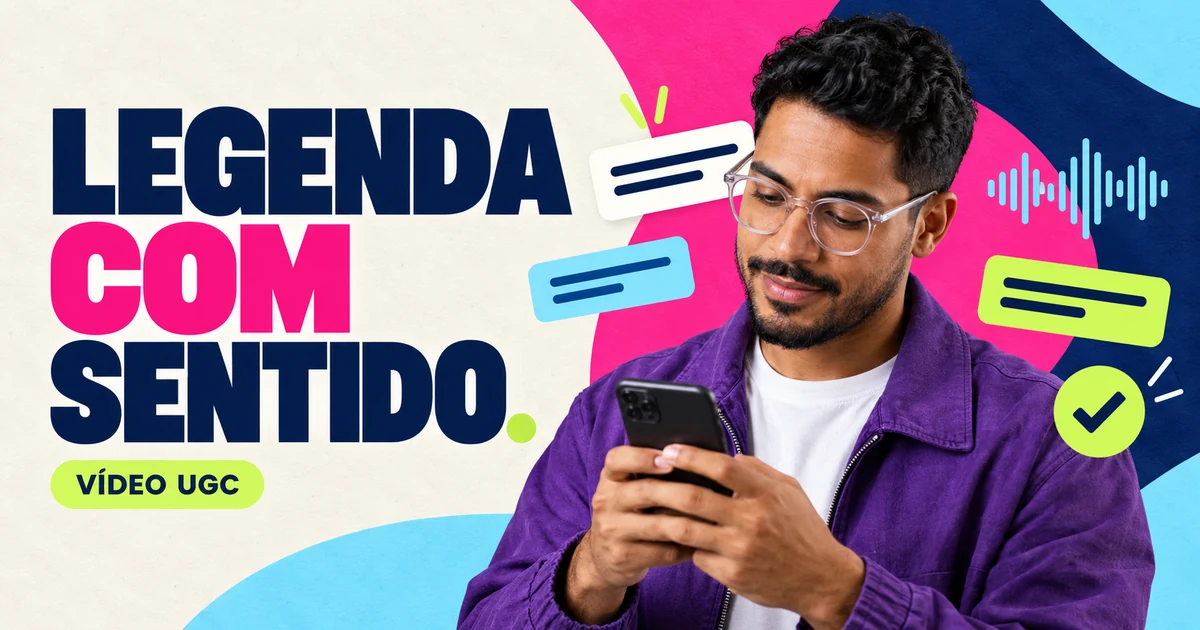 Como revisar as legendas de um vídeo UGC antes de publicar Creator de óculos e jaqueta roxa olha para o celular ao lado do título Legenda com sentido e de cartões coloridos.