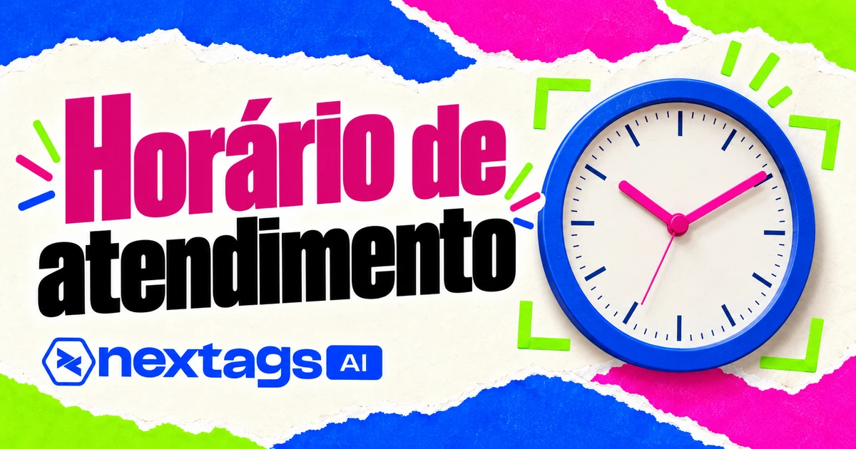 Capa Nextags com o tema Horário de atendimento.