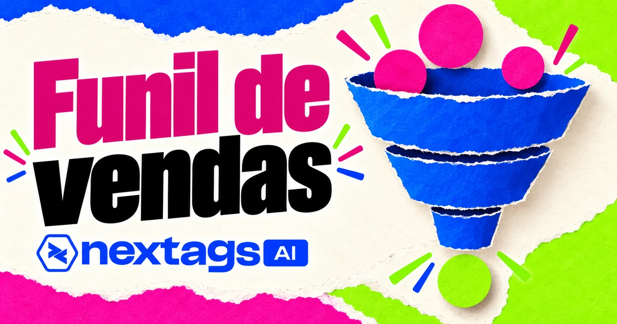 Funil de vendas com composição editorial e marca Nextags