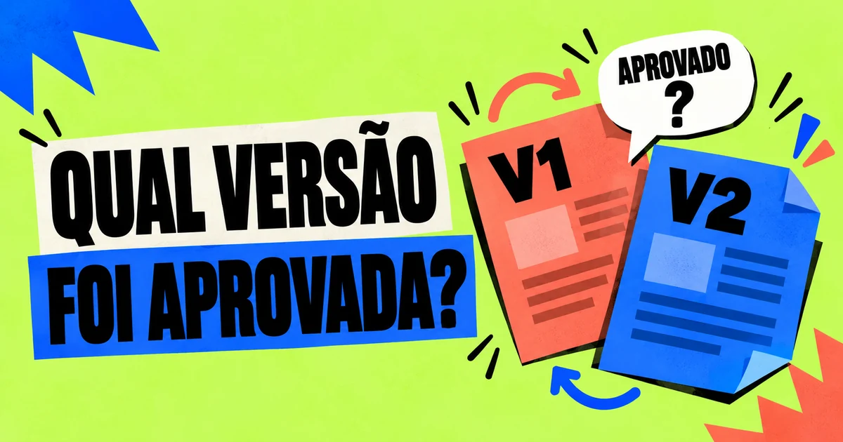 Duas folhas V1 e V2, balão Aprovado com interrogação e título Qual versão foi aprovada, em verde-lima, azul e coral.