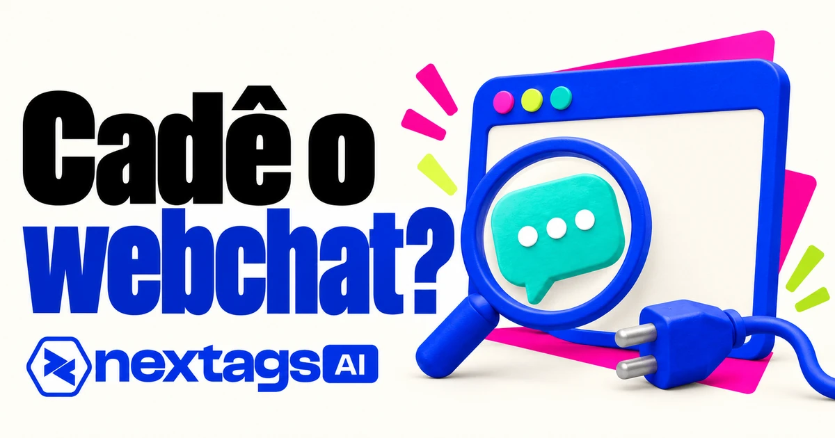 Cadê o webchat? com lupa, balão de conversa e marca Nextags