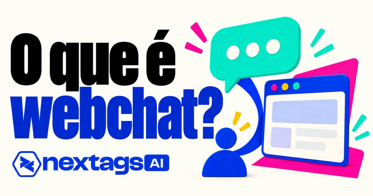 Webchat: o que é e como usar no atendimento do seu site O que é webchat? com a marca Nextags