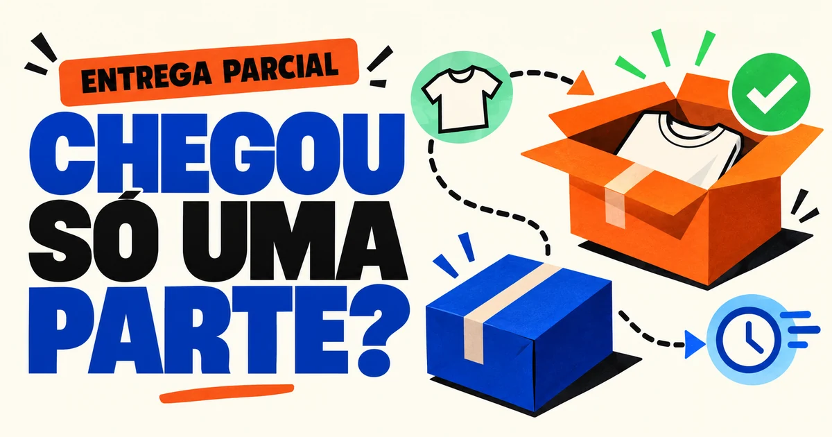 Dois pacotes, camiseta, check e relógio ao lado do título Chegou só uma parte?